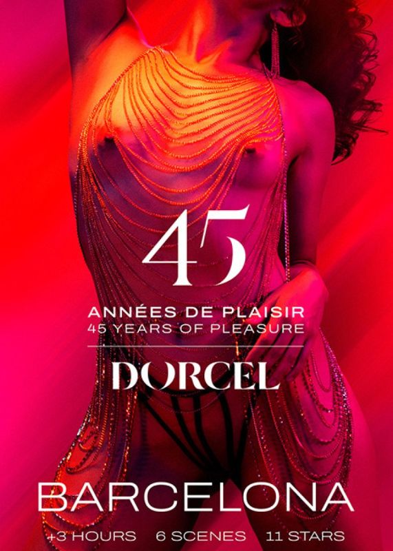 Dorcel – 45 年的快乐 – 巴塞隆纳